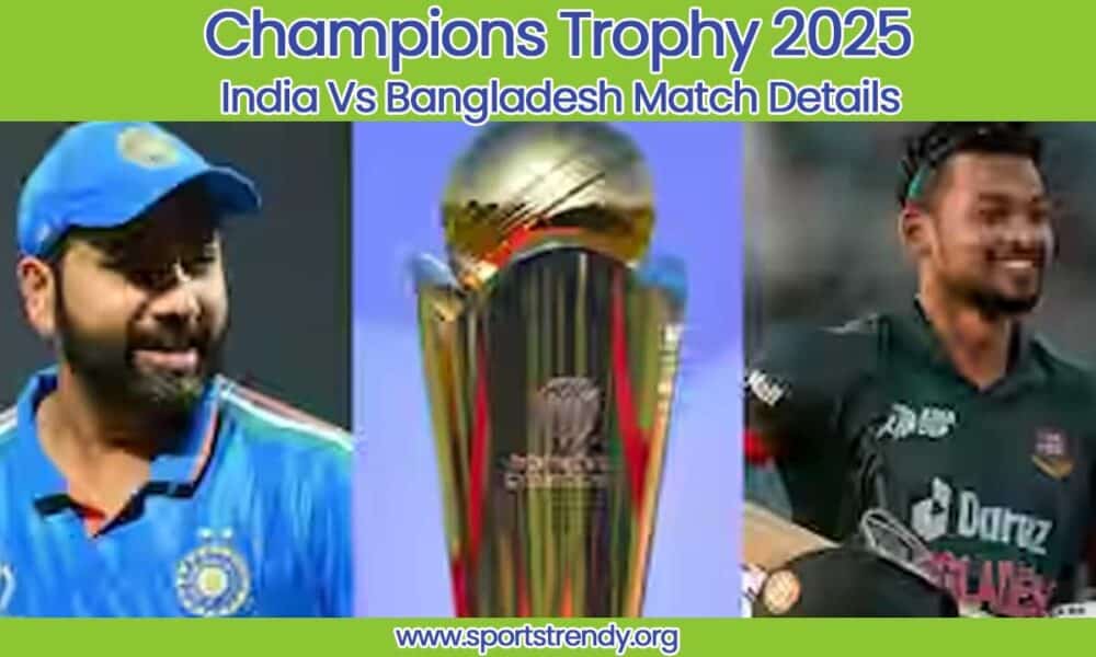 india vs bangladesh champions trophy 2025